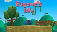 PLay Eugene's Life now!