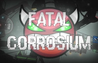 Play Geometry Dash Fatal Corrosium now!