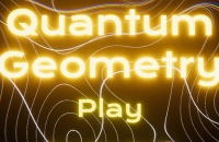Play Quantum Geometry now!