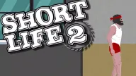 PLay Short Life 2 now!