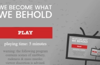 Play We Become What We Behold now!