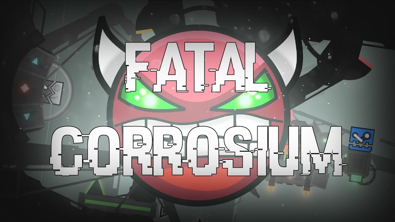 Geometry Dash Fatal Corrosium