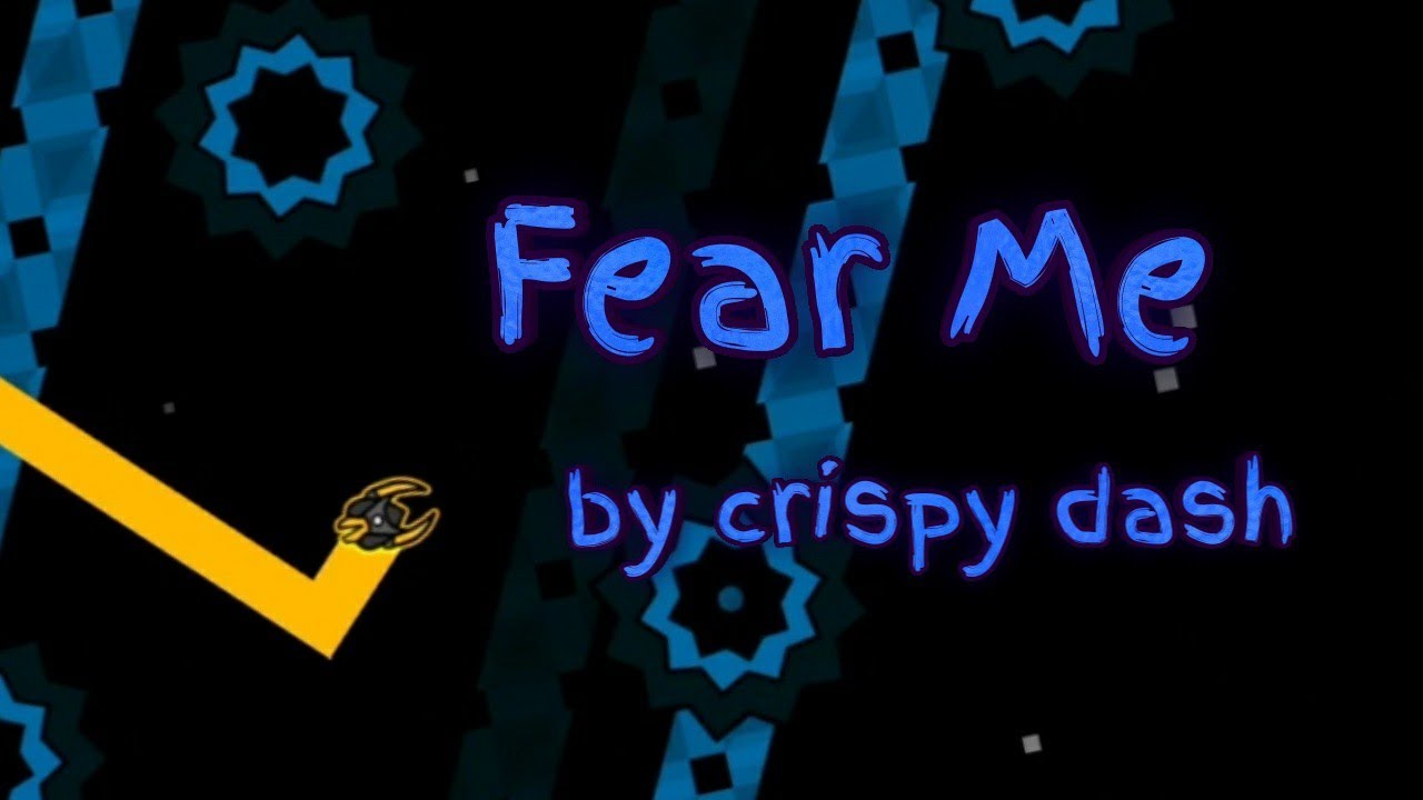 Geometry Dash Fear Me