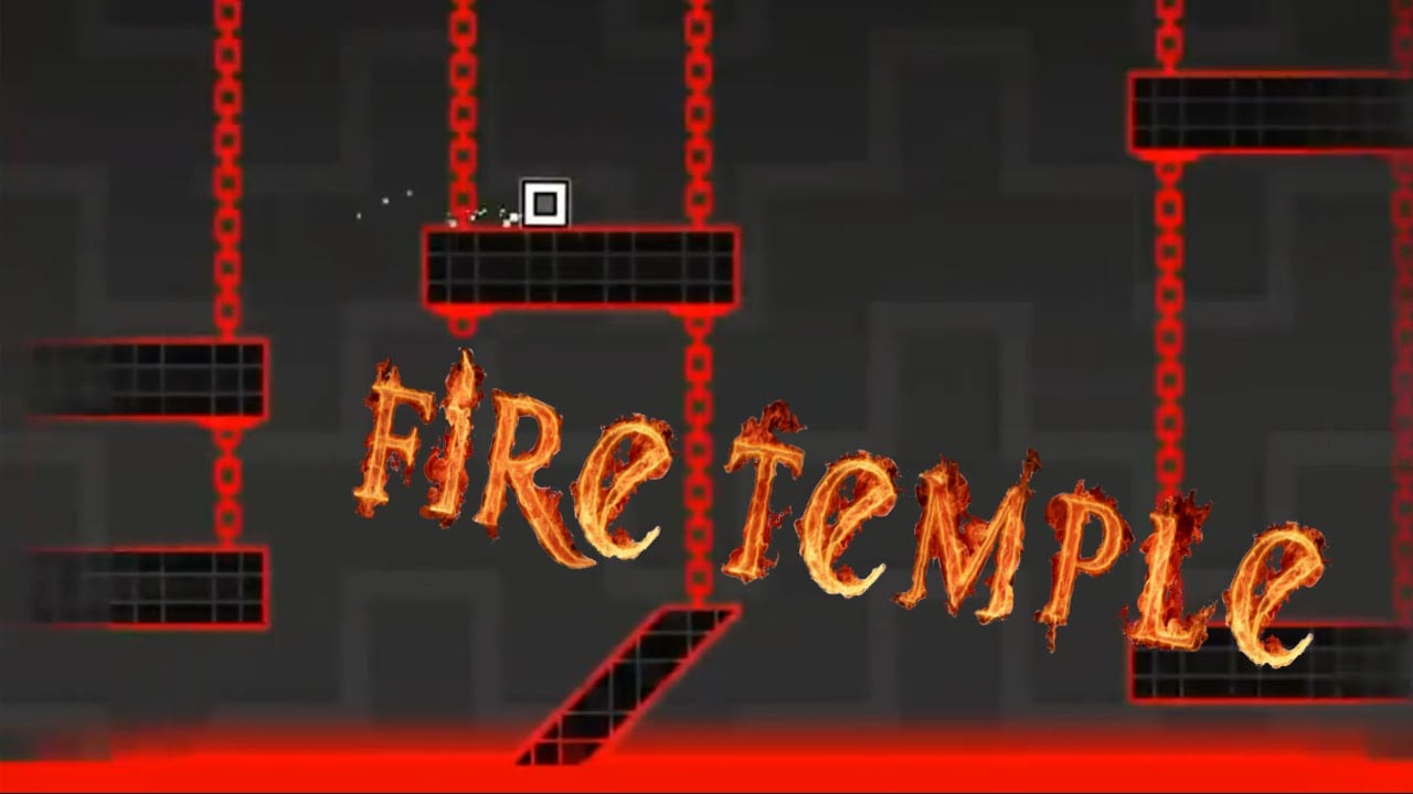 Geometry Dash Fire Temple