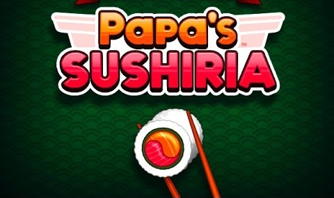 Papa's Sushiria - Skill games 