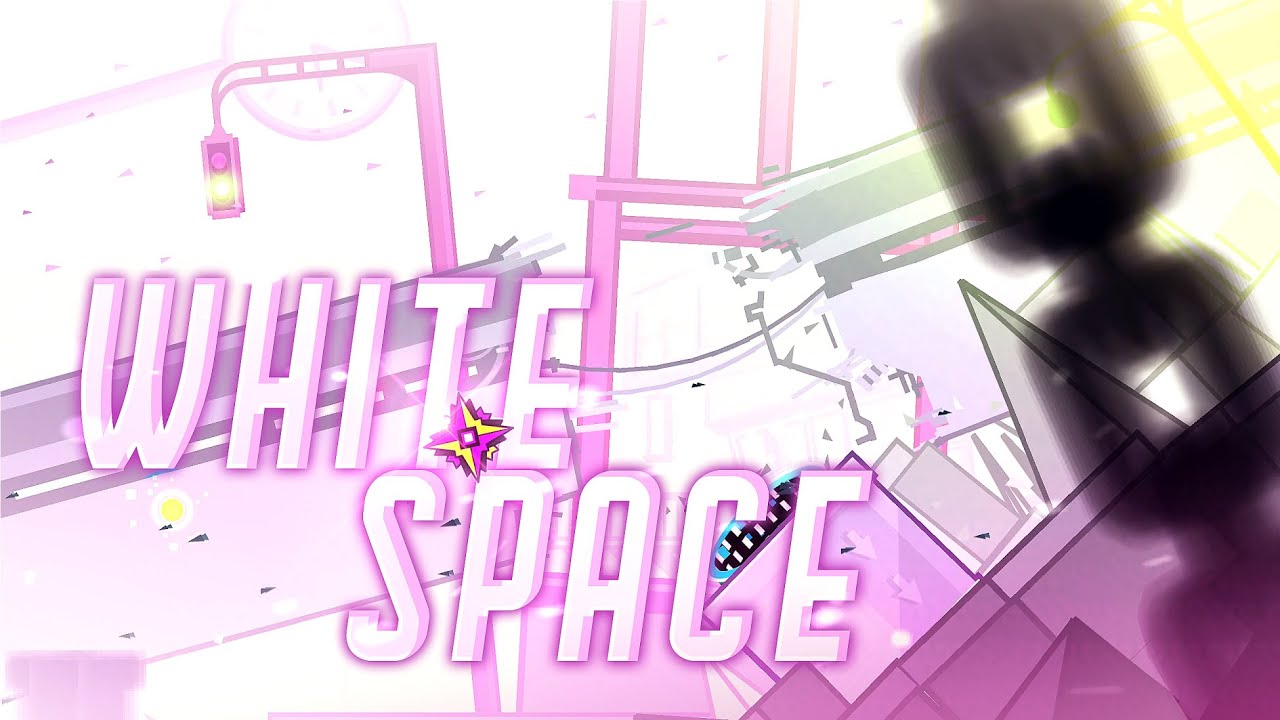 Geometry Dash White Space